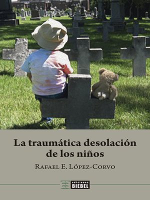 cover image of La traumática desolación de los niños